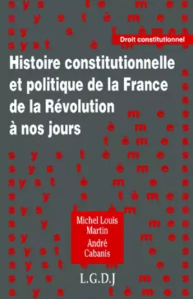 Couverture du produit · Histoire constitutionnelle de la France, de la Révolution à nos jours