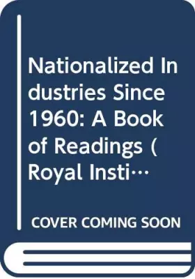Couverture du produit · Nationalized Industries Since 1960: A Book of Readings