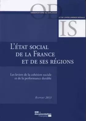 Couverture du produit · L'état social de la France et de ses régions - Rapport 2013 de l'ODIS - Les leviers de la cohésion sociale et de la performance