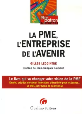 Couverture du produit · LA PME, l'entreprise de l'avenir : Le livre qui va changer votre vision de la PME