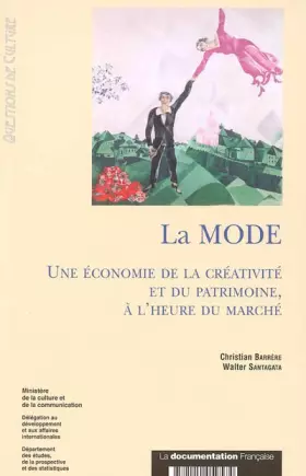 Couverture du produit · La mode : Une économie de la créativité et du patrimoine, à l'heure du marché