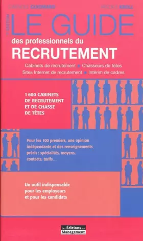 Couverture du produit · Le guide des professionnels du recrutement : 1600 cabinets de recrutement et de chasse de têtes