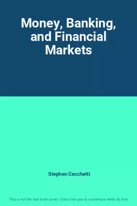 Couverture du produit · Money, Banking, and Financial Markets