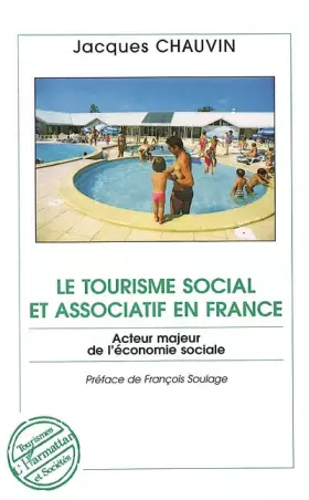 Couverture du produit · Le tourisme social et associations en France : Acteur majeur de l'économie sociale