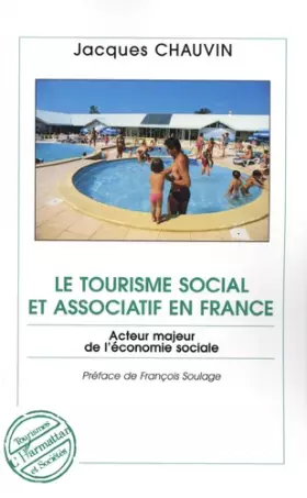Couverture du produit · Le tourisme social et associations en France : Acteur majeur de l'économie sociale