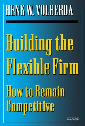 Couverture du produit · Building the Flexible Firm: How to Remain Competitive