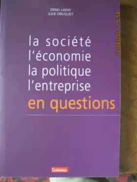 Couverture du produit · la société l'economie la politique l'entreprise en questions