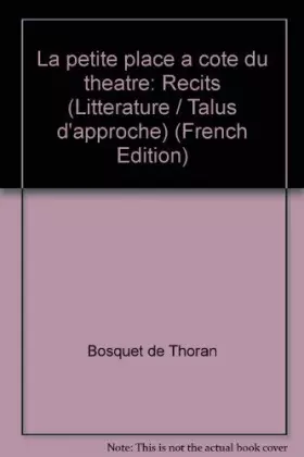 Couverture du produit · La petite place: A côté du théâtre