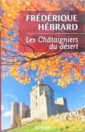 Couverture du produit · Les châtaigniers du désert