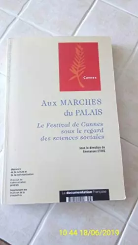 Couverture du produit · Aux Marches Du Palais. Le Festival De Cannes Sous Le Regard Des Sciences Sociales