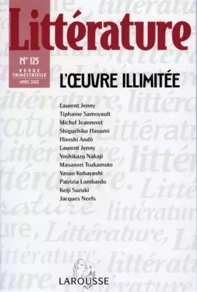 Couverture du produit · Littérature N° 125 Mars 2002 : L'oeuvre illimitée