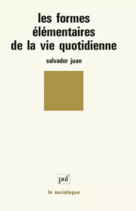 Couverture du produit · Formes élémentaires de la vie quotidienne