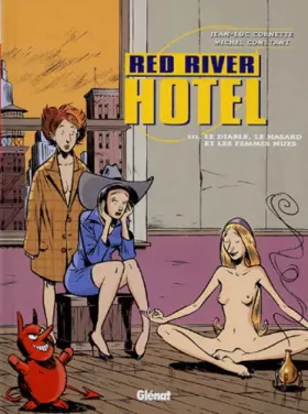 Couverture du produit · Red River Hotel, Tome 3 : Le Diable, le hasard et les femmes nues