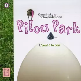 Couverture du produit · Pilou Park -1 : L'oeuf à la con
