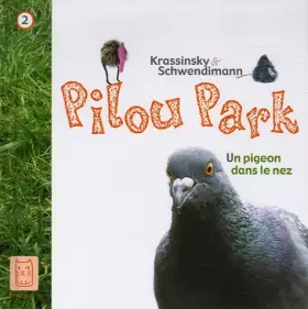 Couverture du produit · Pilou Park, Tome 2 : Un pigeon dans le nez