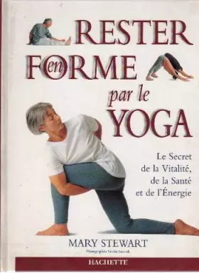 Couverture du produit · Rester en forme par le yoga : Le secret de la vitalité, de la santé et de l'énergie