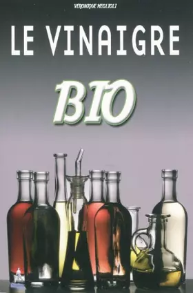 Couverture du produit · Le vinaigre bio