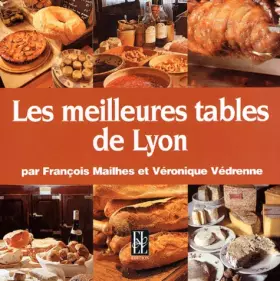 Couverture du produit · Les meilleures tables de Lyon