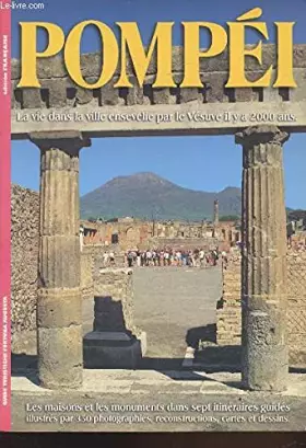 Couverture du produit · Pompéi : La vie dans la ville ensevelie par le Vésuve il y a 2000 ans