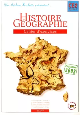 Couverture du produit · Histoire Géographie CE2 Cycle 3, Cahier d'exercices : Programmes 2008