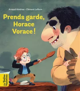 Couverture du produit · Prends garde, Horace vorace
