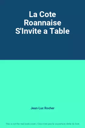 Couverture du produit · La Cote Roannaise S'Invite a Table