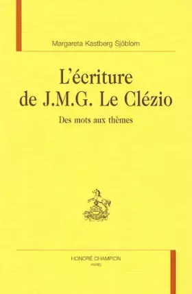 Couverture du produit · L'écriture deJ.M.G. Le Clézio : Des mots aux thèmes