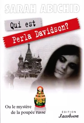 Couverture du produit · Qui est Perla Davidson ? ou le mystère de la poupée russe