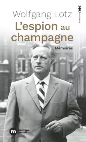 Couverture du produit · L'espion au champagne: Mémoires d'un maître-espion du Mossad