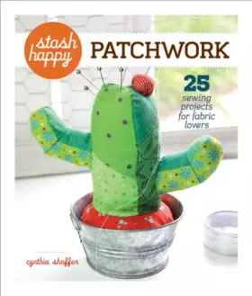 Couverture du produit · Patchwork: 25 Sewing Projects for Fabric Lovers