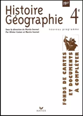 Couverture du produit · Histoire Géographie 4ème. : Fonds de cartes et documents à compléter