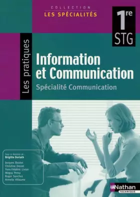 Couverture du produit · Information et Communication 1e STG: Spécialité communication