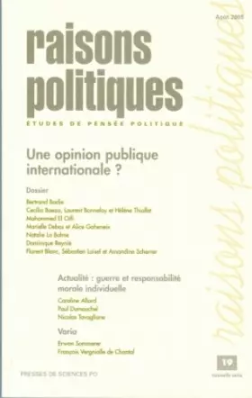 Couverture du produit · Raisons politiques, N° 19, Août 2005 : Une opinion publique internationale ?