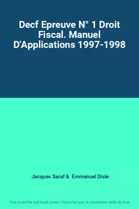 Couverture du produit · Decf Epreuve N° 1 Droit Fiscal. Manuel D'Applications 1997-1998