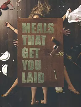 Couverture du produit · Meals that get you laid