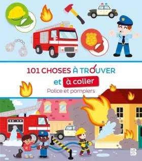 Couverture du produit · 101 choses à trouver et à coller: Police et pompiers