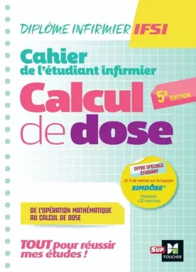 Couverture du produit · Cahier de l'étudiant Infirmier - Calcul de doses - DEI - 5e édition - Révision et entrainement