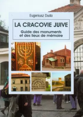 Couverture du produit · La Cracovie juive: Guide des monuments et des lieux de mémoire