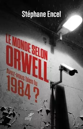 Couverture du produit · Le monde selon Orwell - Avez-vous bien lu 1984 ?