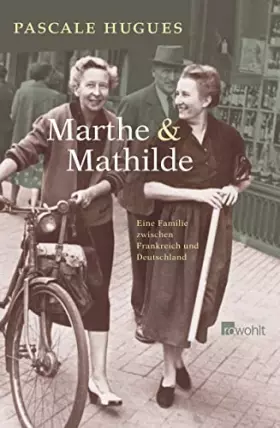 Couverture du produit · Marthe und Mathilde: Eine Familie zwischen Frankreich und Deutschland