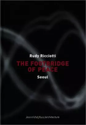 Couverture du produit · The Footbridge Of Peace, Séoul