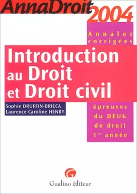 Couverture du produit · Anna droit 2004 : Introduction au droit et droit civil (Annales corrigées)