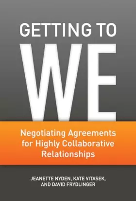 Couverture du produit · Getting to We: Negotiating Agreements for Highly Collaborative Relationships