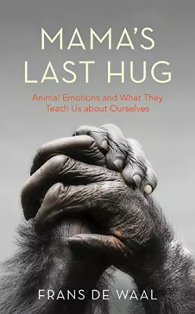Couverture du produit · Mama's Last Hug: Animal Emotions and What They Teach Us about Ourselves