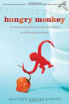 Couverture du produit · Hungry Monkey: A Food-Loving Father's Quest to Raise an Adventurous Eater