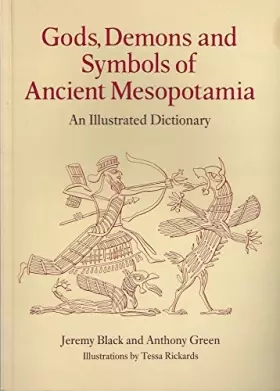 Couverture du produit · Gods, Demons and Symbols of Ancient Mesopotamia: An Illustrated Dictionary