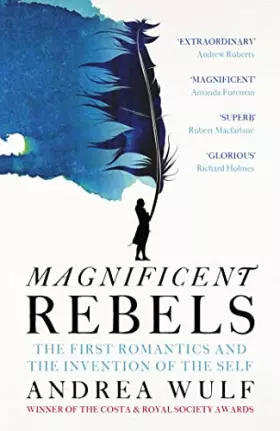 Couverture du produit · Magnificent Rebels: The First Romantics and the Invention of the Self