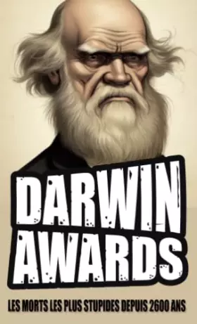 Couverture du produit · Darwin Awards - Les morts les plus stupides: Les morts les plus insolites depuis 2600 ans
