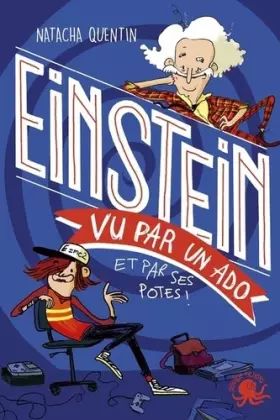 Couverture du produit · 100 % Bio - Einstein vu par un ado - Biographie romancée jeunesse sciences - Dès 9 ans