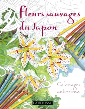 Couverture du produit · Fleurs sauvages du Japon coloriages anti-stress